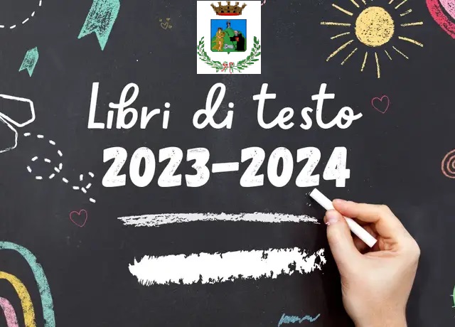 “Fornitura gratuita dei libri di testo per l’anno scolastico 2023/2024 agli studenti delle Scuole Secondarie di I e II grado, Statali e Paritarie” 